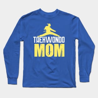 TAEKWONDO MOM Long Sleeve T-Shirt